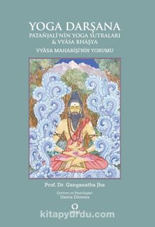 Yoga Darşana & Patanjali'nin Yoga Sutraları - Vyasa Maharişi'nin Yorumu - Vhasa Bhaşya