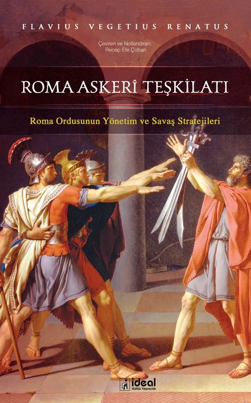 Roma Askeri Teşkilatı & Roma Ordusunun Yönetim ve Savaş Stratejileri
