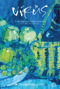 Virüs Üç Aylık Kültür Sanat ve Edebiyat Ortak Kitabı Sayı:3 Nisan-Mayıs-Haziran 2020