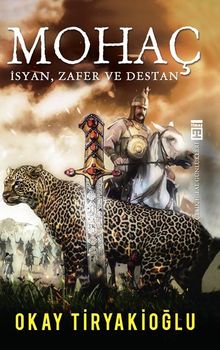 Mohaç & İsyan, Zafer ve Destan