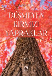 Düşmeyen Kırmızı Yapraklar