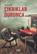 Çıkrıklar Durunca