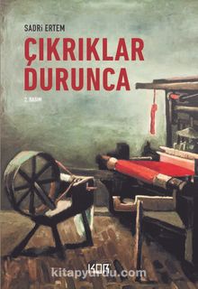 Çıkrıklar Durunca - Sadri Ertem