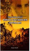 Banazlı Gazi Baba'nın Hatıraları