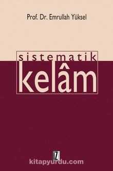Sistematik Kelam - Prof. Dr. Emrullah Yüksel