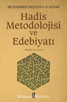 Hadis Metodolojisi ve Edebiyatı - Muhammed Mustafa el-A'zami