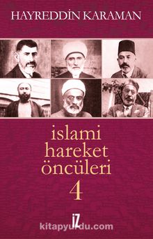 İslami Hareket Öncüleri -4 - Prof. Dr. Hayreddin Karaman