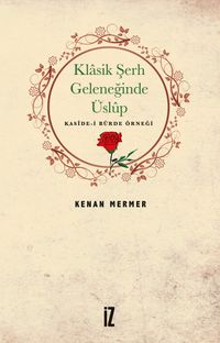 Klasik Şerh Geleneğinde Üslup & Kaside-i Bürde Örneği