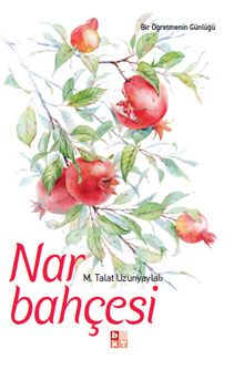 Nar Bahçesi - M. Talat Uzunyaylalı