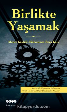 Birlikte Yaşamak - Ahmet Kavlak