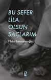 Bu Sefer Lila Olsun Sa&ccedil;larım