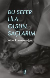 Bu Sefer Lila Olsun Saçlarım