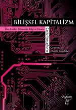 Bilişsel Kapitalizm & Post-Fordist Dönemde Bilgi ve Finans