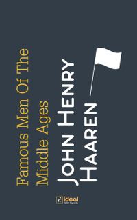 Famous Men of the Middle  Ages