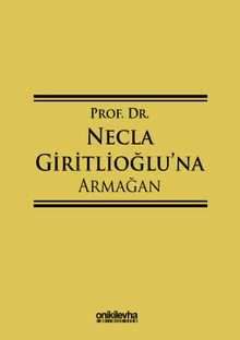 Prof. Dr. Necla Giritlioğlu'na Armağan