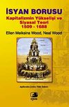 İsyan Borusu & Kapitalizmin Y&uuml;kselişi ve Siyasal Teori 1509-1688