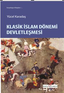 Klasik İslam Dönemi Devletleşmesi