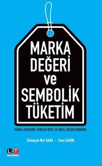 Marka Değeri ve Sembolik Tüketim