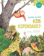 Çocuklar İçin Bilim - Kim Kıpırdadı?