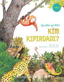 Çocuklar İçin Bilim - Kim Kıpırdadı? - Hee-joo Lee