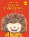 &Ccedil;ocuklar İ&ccedil;in Bilim - Eğlenceli Statik Elektrik