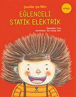 Çocuklar İçin Bilim - Eğlenceli Statik Elektrik