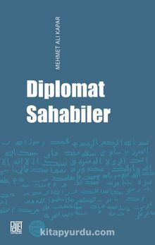 Diplomat Sahabiler - Mehmet Ali Kapar