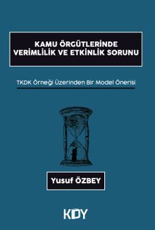 Kamu Örgütlerinde Verimlilik ve Etkinlik Sorunu 