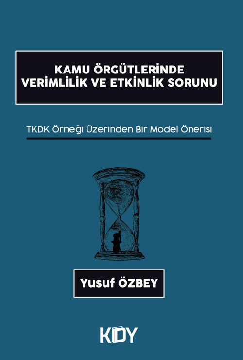 Kamu Örgütlerinde Verimlilik ve Etkinlik Sorunu 