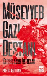 Müseyyeb Gazi Destanı & Kerbela'nın İntikamı