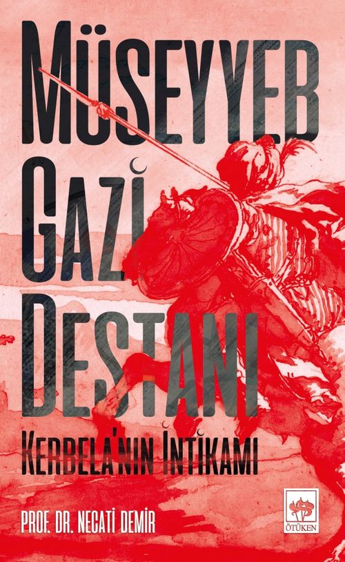 Müseyyeb Gazi Destanı & Kerbela'nın İntikamı