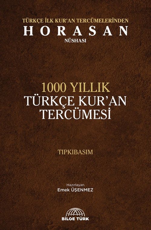 Türkçe İlk Kuran Tercümelerinden Horasan Nüshası & 1000 Yıllık Türkçe Kuran Tercümesi (Tıpkıbasım)