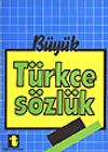 B&uuml;y&uuml;k T&uuml;rk&ccedil;e S&ouml;zl&uuml;k