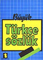 Büyük Türkçe Sözlük
