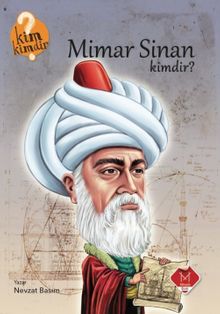 Mimar Sinan Kimdir? / Kim Kimdir Serisi 