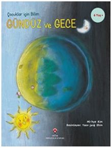 Gündüz ve Gece - Çocuklar İçin Bilim