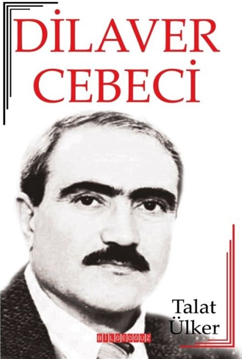 Dilaver Cebeci & Hayatı - Sanatı - Eserleri