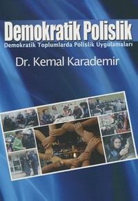 Demokratik Polislik & Demokratik Toplumlarda Polislik Uygulamaları