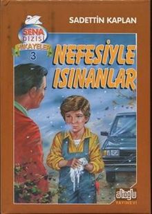 Nefesiyle Isınanlar & Sena Dizisi Hikayeler 3