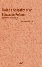 Taking a Snapshot of an Education Reform: Assessment of Learning or Assessment for Learning?