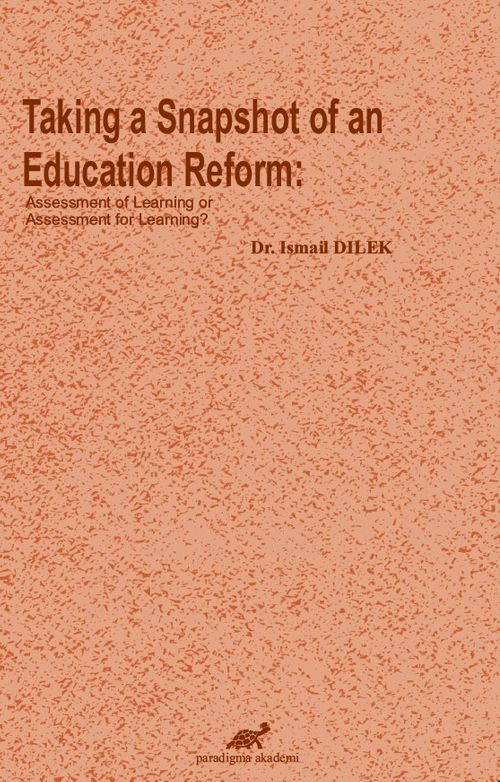 Taking a Snapshot of an Education Reform: Assessment of Learning or Assessment for Learning?