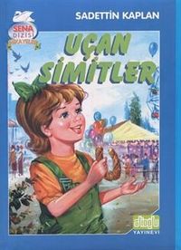 Uçan Simitler & Sena Dizisi Hikayeler 1