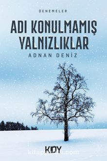 Adı Konulmamış Yalnızlıklar - Adnan Deniz