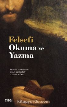 Felsefi Okuma ve Yazma - Mehmet Ali Dombaycı