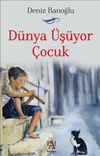 D&uuml;nya &Uuml;ş&uuml;yor &Ccedil;ocuk