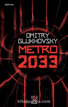 Metro 2033 - Dmitry Glukhovsky