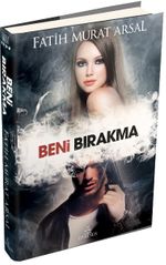 Beni Bırakma / Tutku Serisi 4 (Ciltli)
