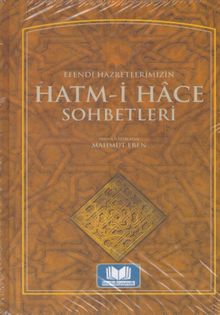Efendi Hazretlerimizin Hatm-i Hace Sohbetleri