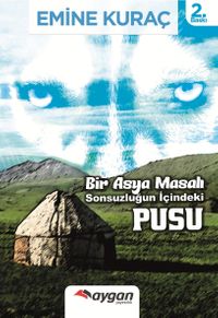Bir Asya Masalı & Sonsuzluğun İçindeki Pusu
