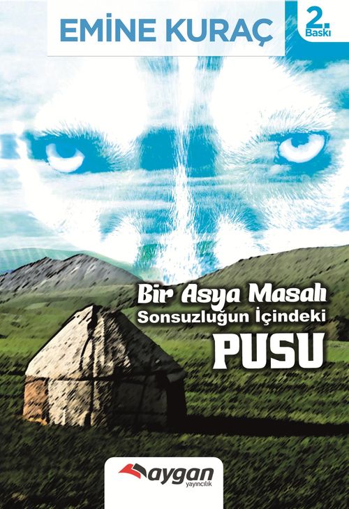 Bir Asya Masalı & Sonsuzluğun İçindeki Pusu